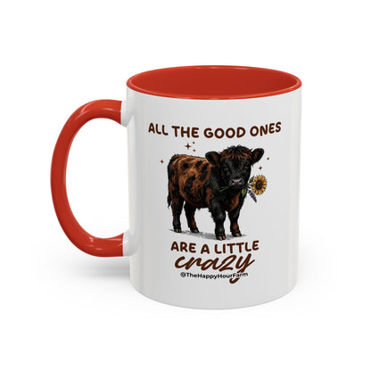 All the Good Ones Are a Little Crazy Coffee Mug