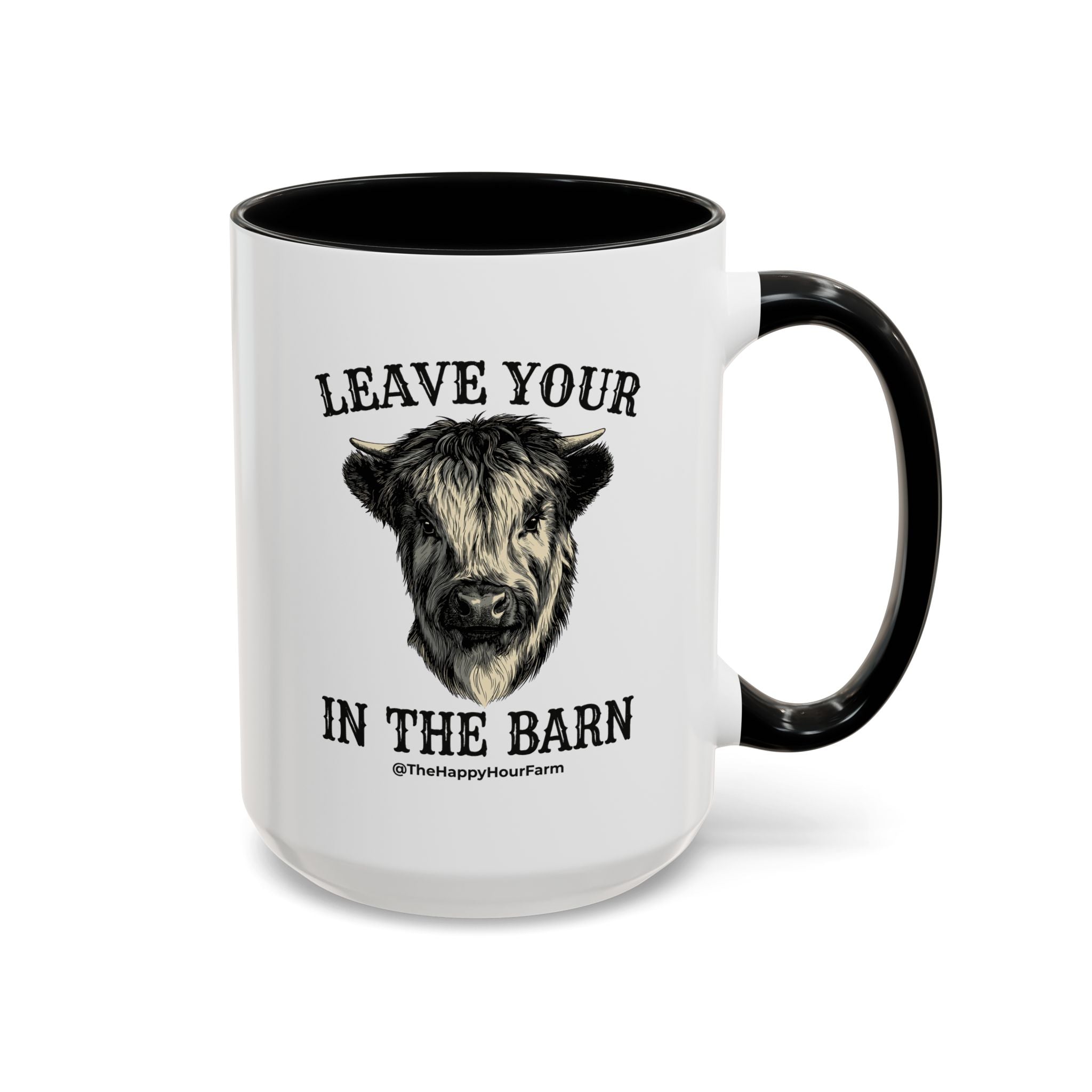 Leave Your Bull  in the Barn Coffee Mug