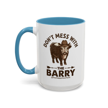 Don't Mess With the Barry Coffee Mug