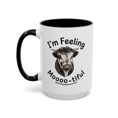 I'm Felling Moooo-tiful Coffee Mug