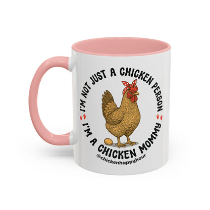 I'm Not Just a Chicken Person, I'm a Chicken Mommy Coffee Mug