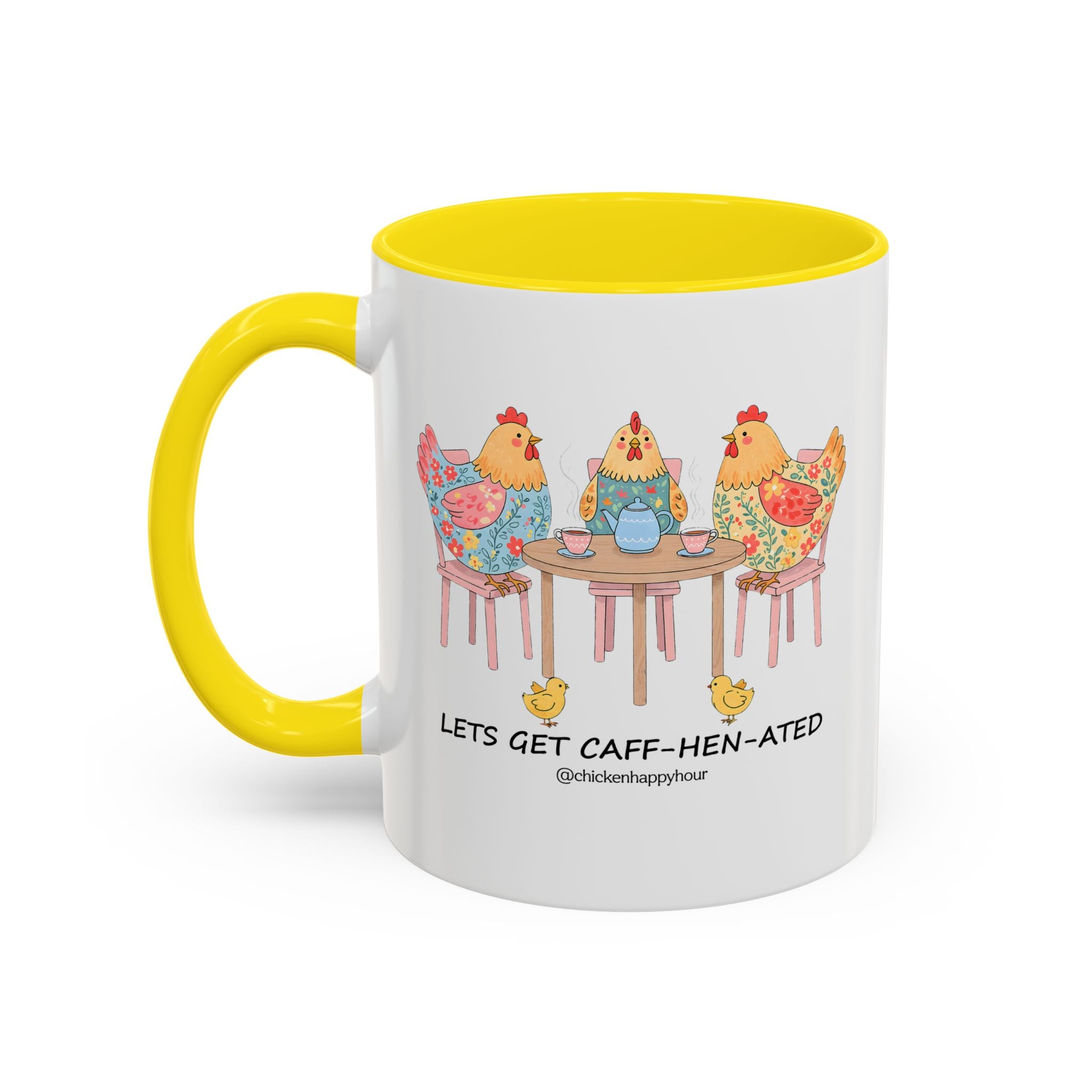 Lets Get Caff Hen Ated Coffee Mug