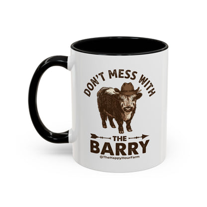 Don't Mess With the Barry Coffee Mug