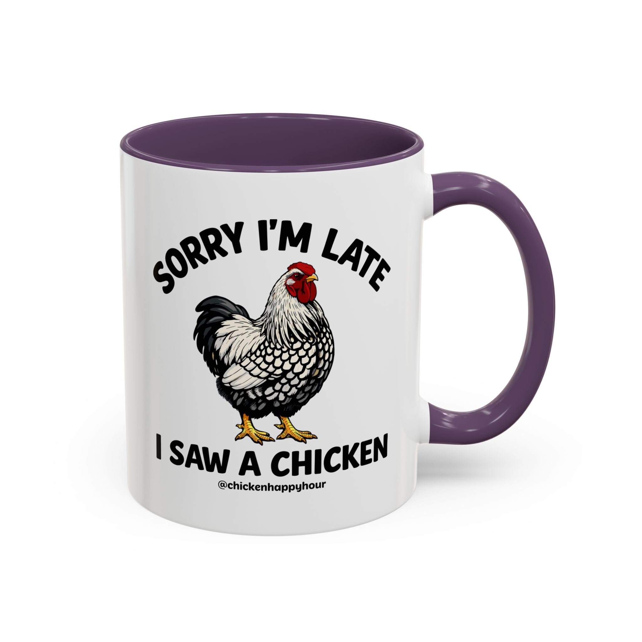 Sorry I'm Late I Saw A Chicken Coffee Mug
