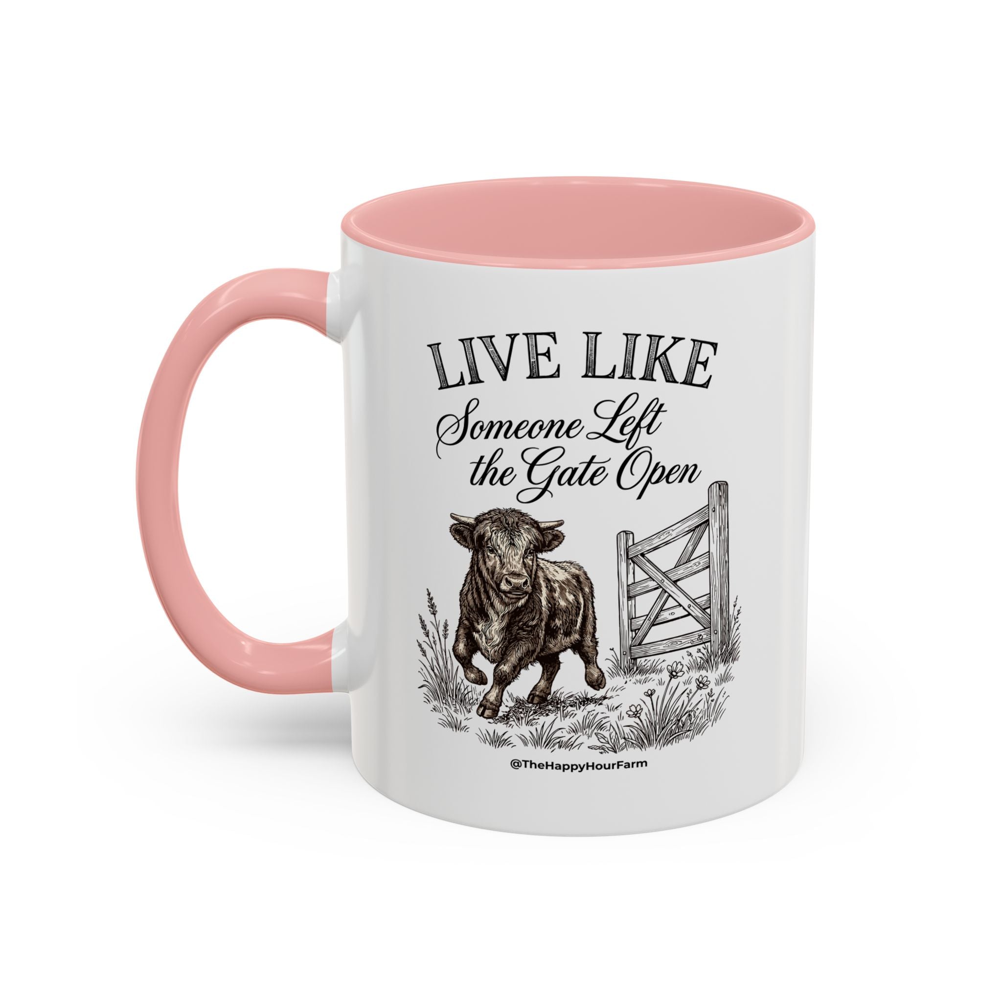 Live Like Someone Left the Gate Open Coffee Mug