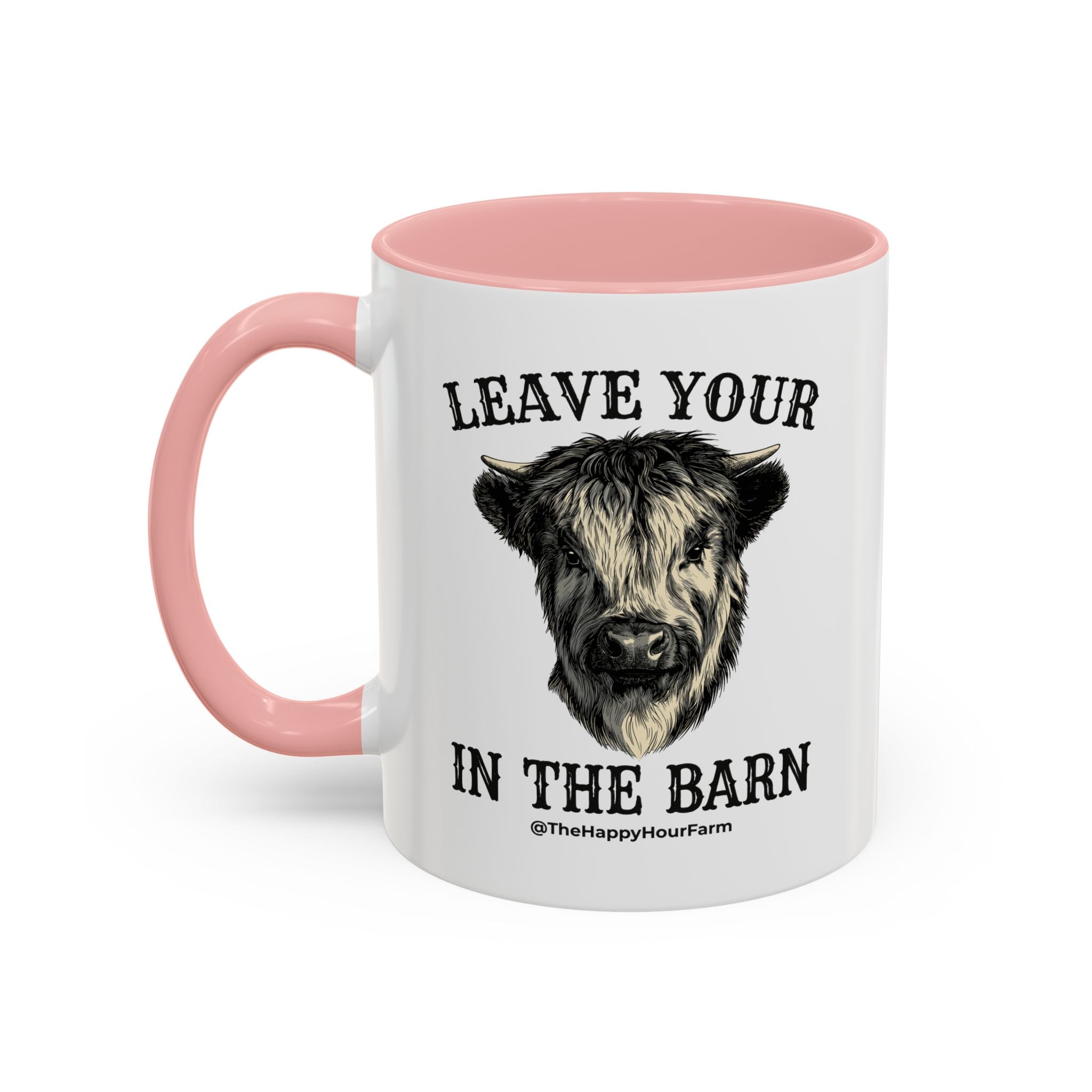 Leave Your Bull  in the Barn Coffee Mug