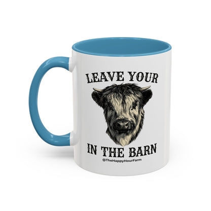Leave Your Bull  in the Barn Coffee Mug