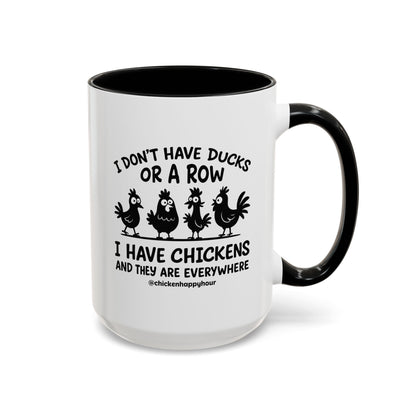 I Don't Have Ducks  Coffee Mug