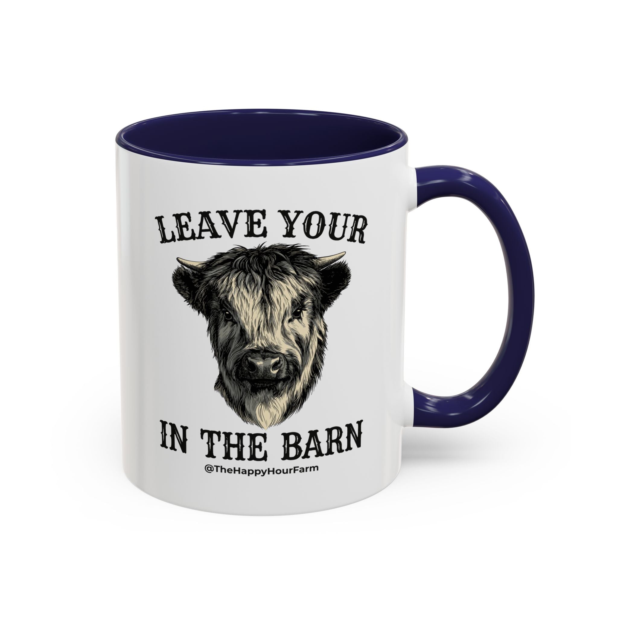 Leave Your Bull  in the Barn Coffee Mug
