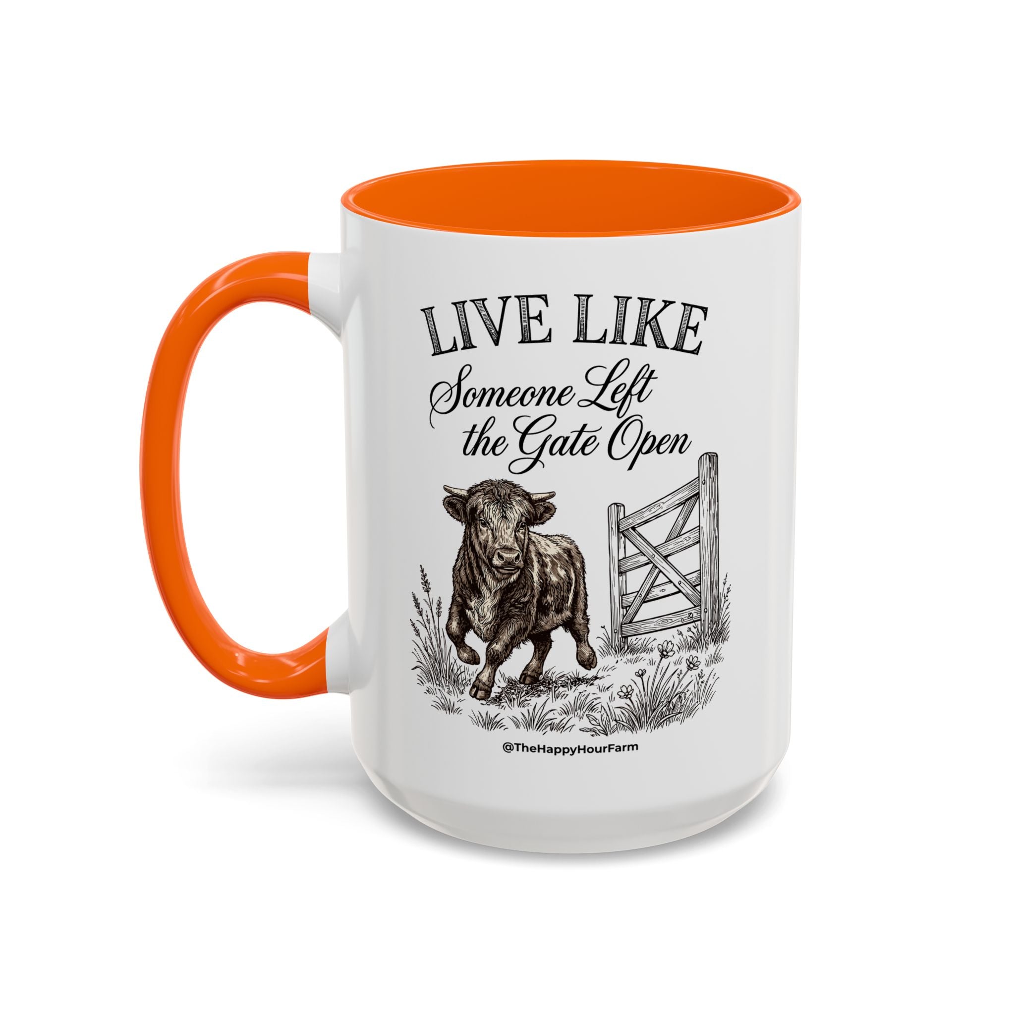 Live Like Someone Left the Gate Open Coffee Mug