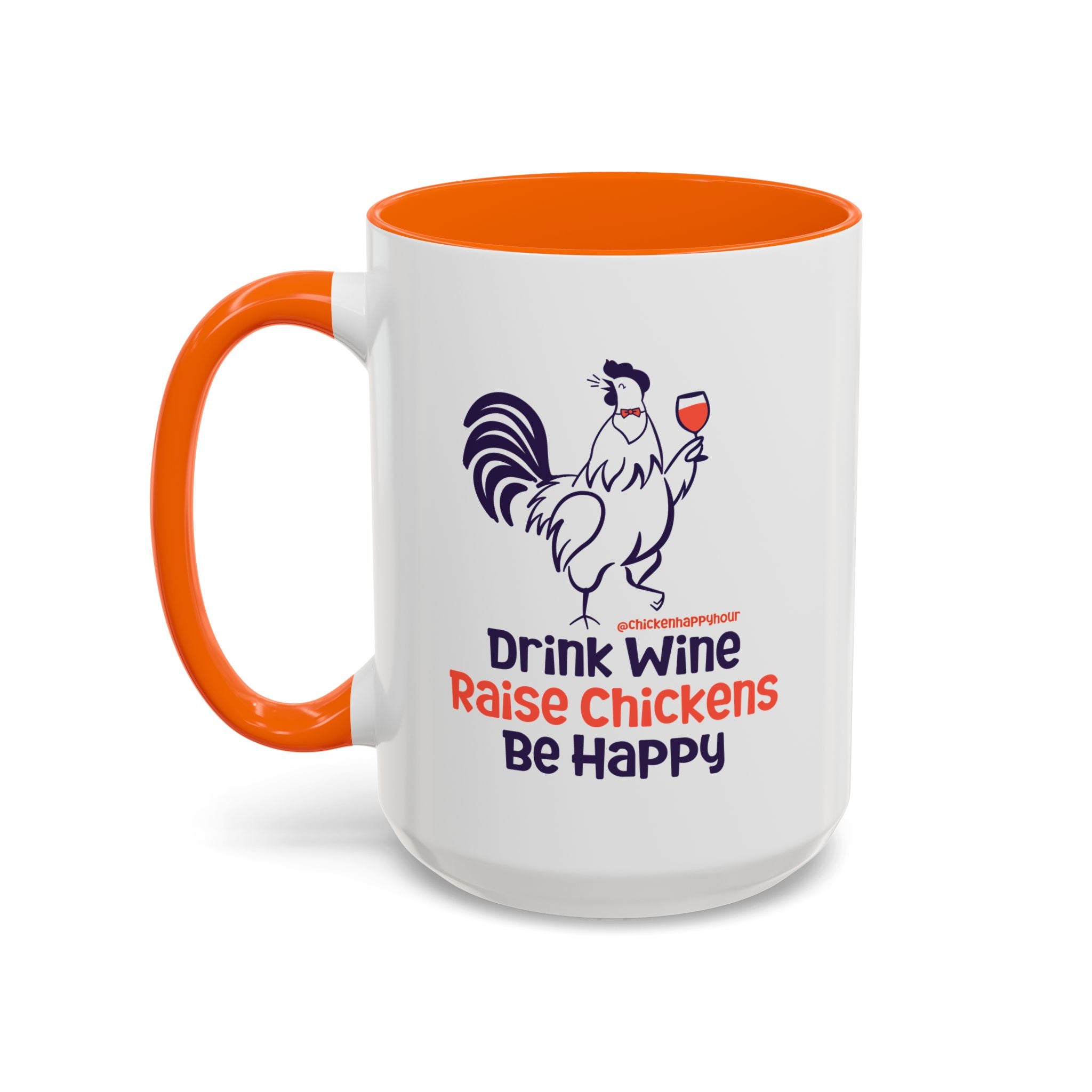 Drink Wine Raise Chickens Coffee Mug