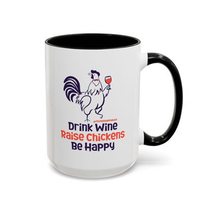 Drink Wine Raise Chickens Coffee Mug