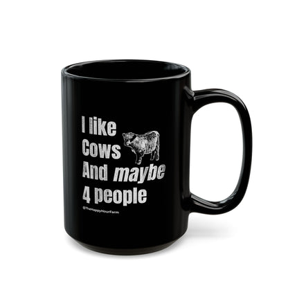 I Like Cows and Maybe 4 People Coffee Mug