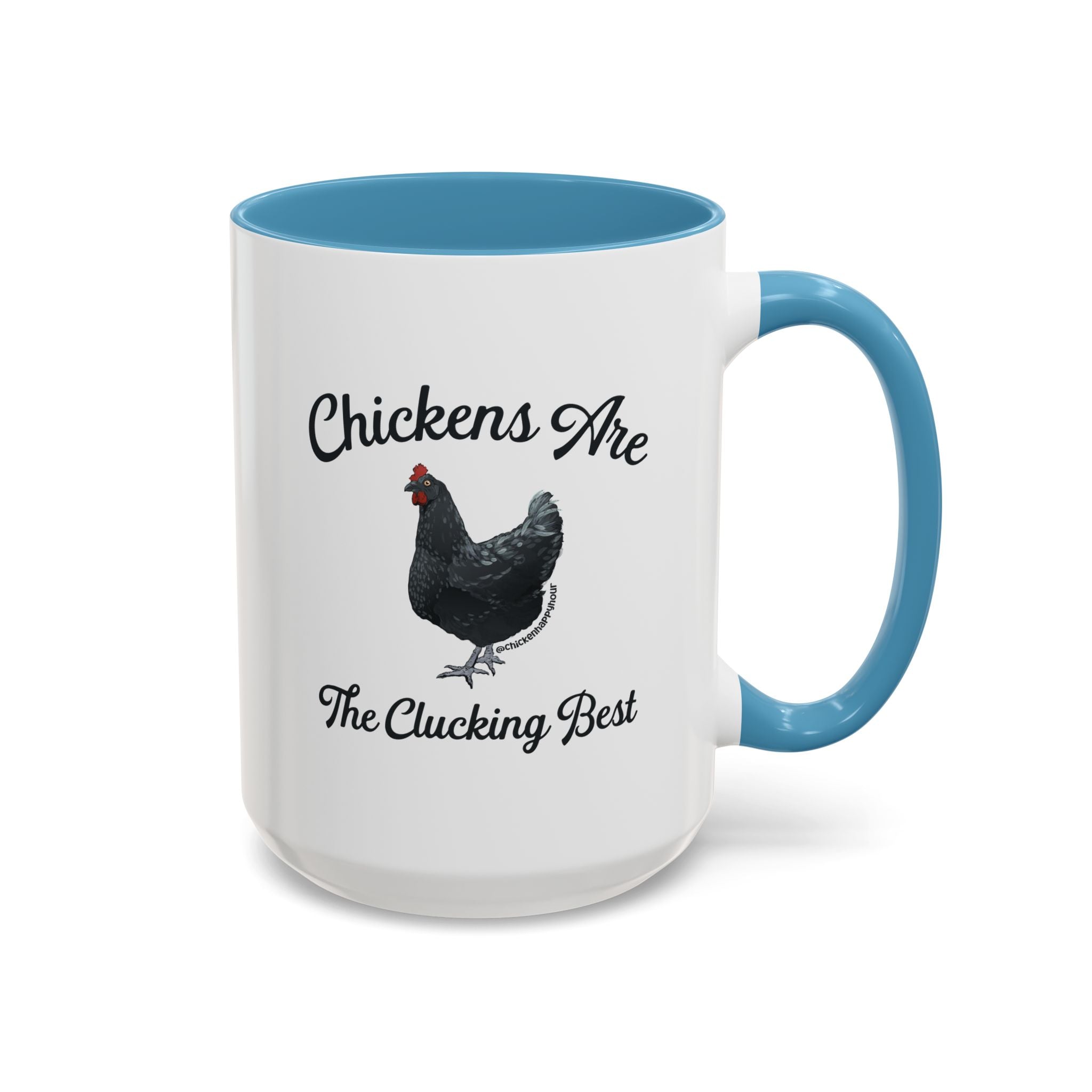Chickens Are The Clucking Best Coffee Mug