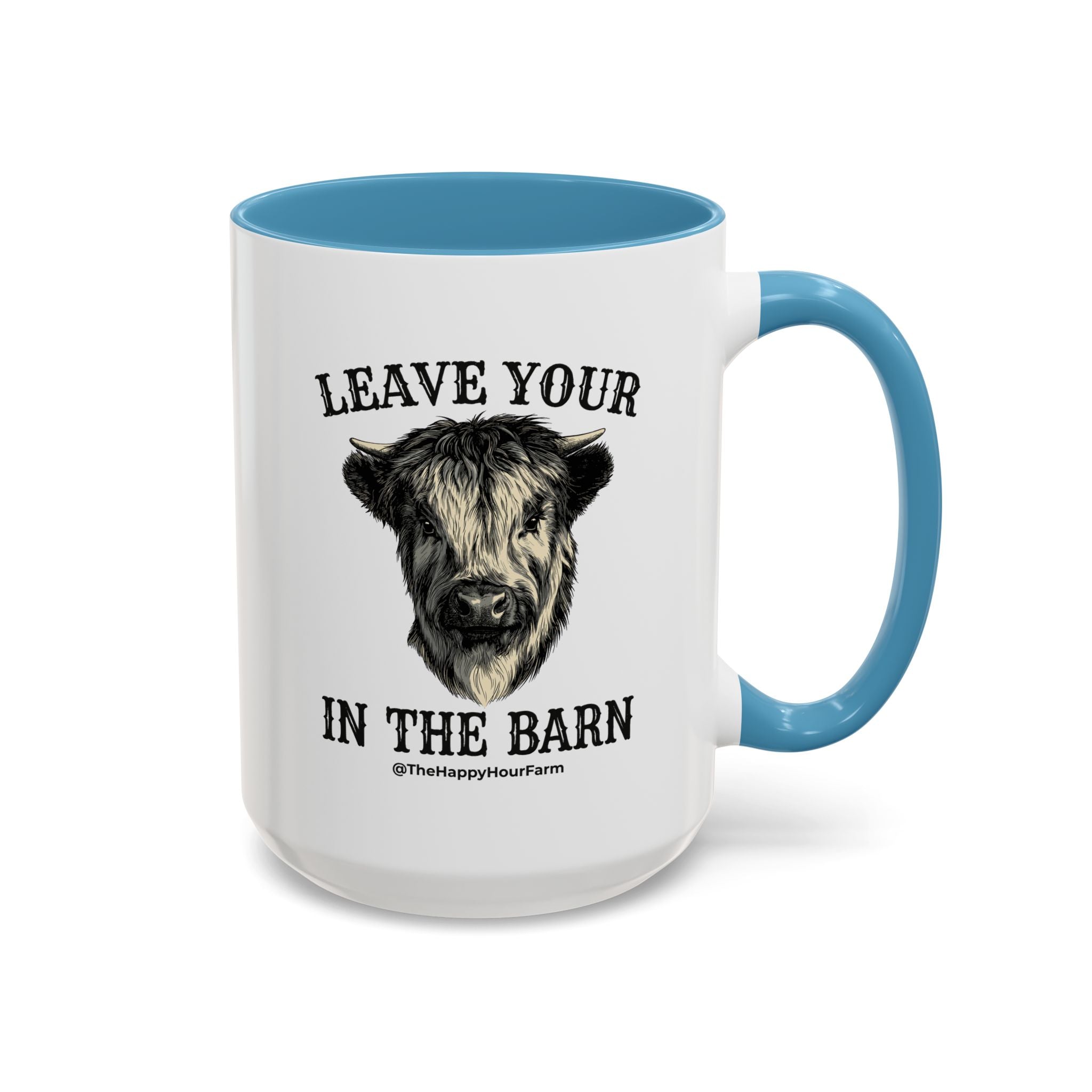 Leave Your Bull  in the Barn Coffee Mug