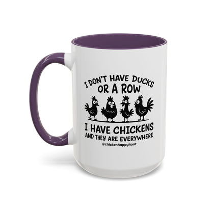 I Don't Have Ducks  Coffee Mug
