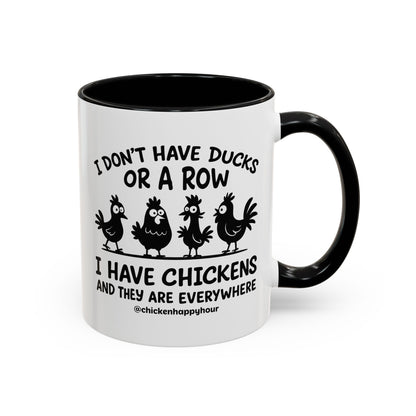 I Don't Have Ducks  Coffee Mug