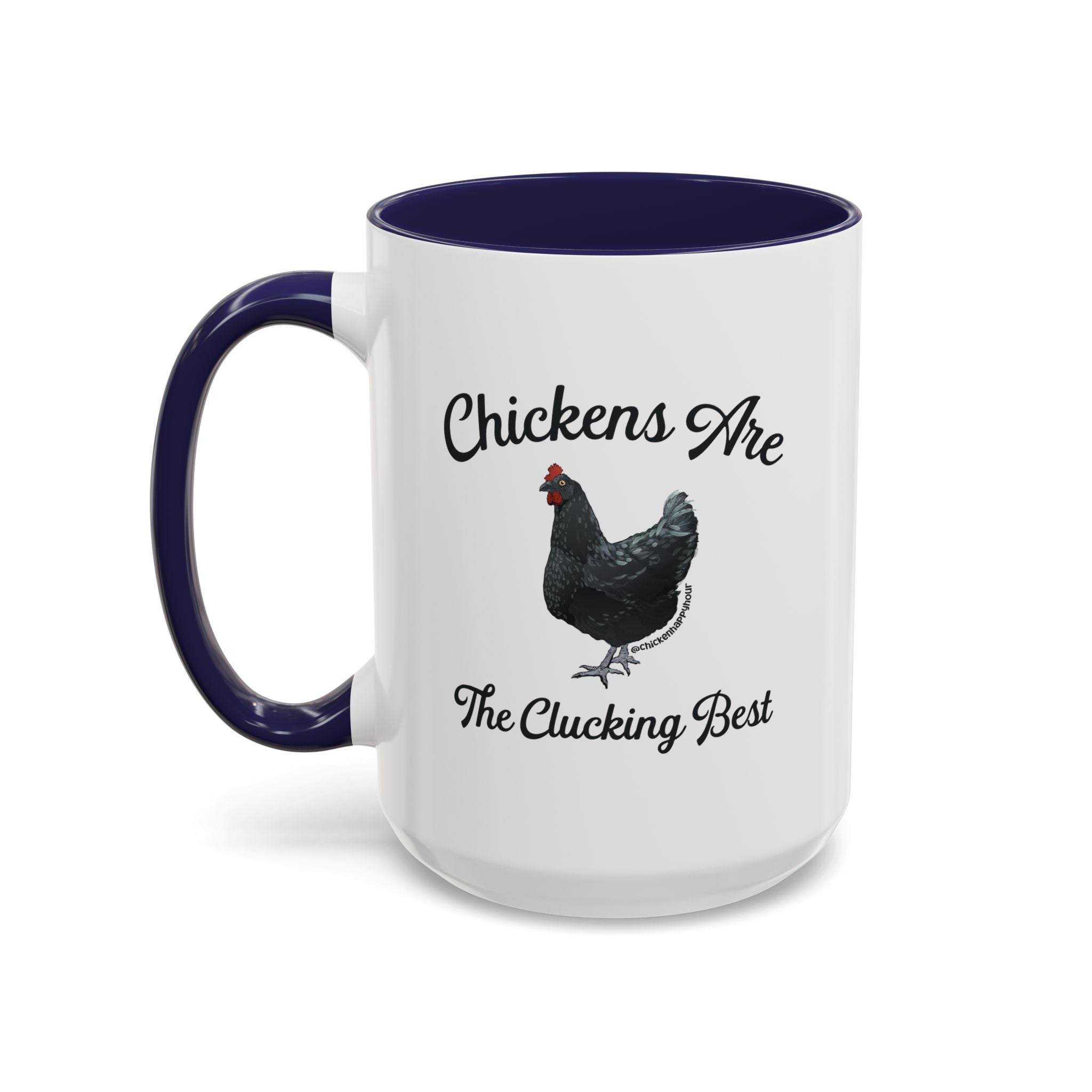 Chickens Are The Clucking Best Coffee Mug