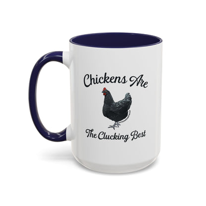 Chickens Are The Clucking Best Coffee Mug