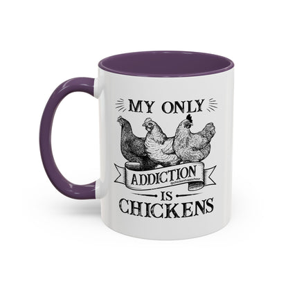 My Only Addiction is Chickens Coffee Mug