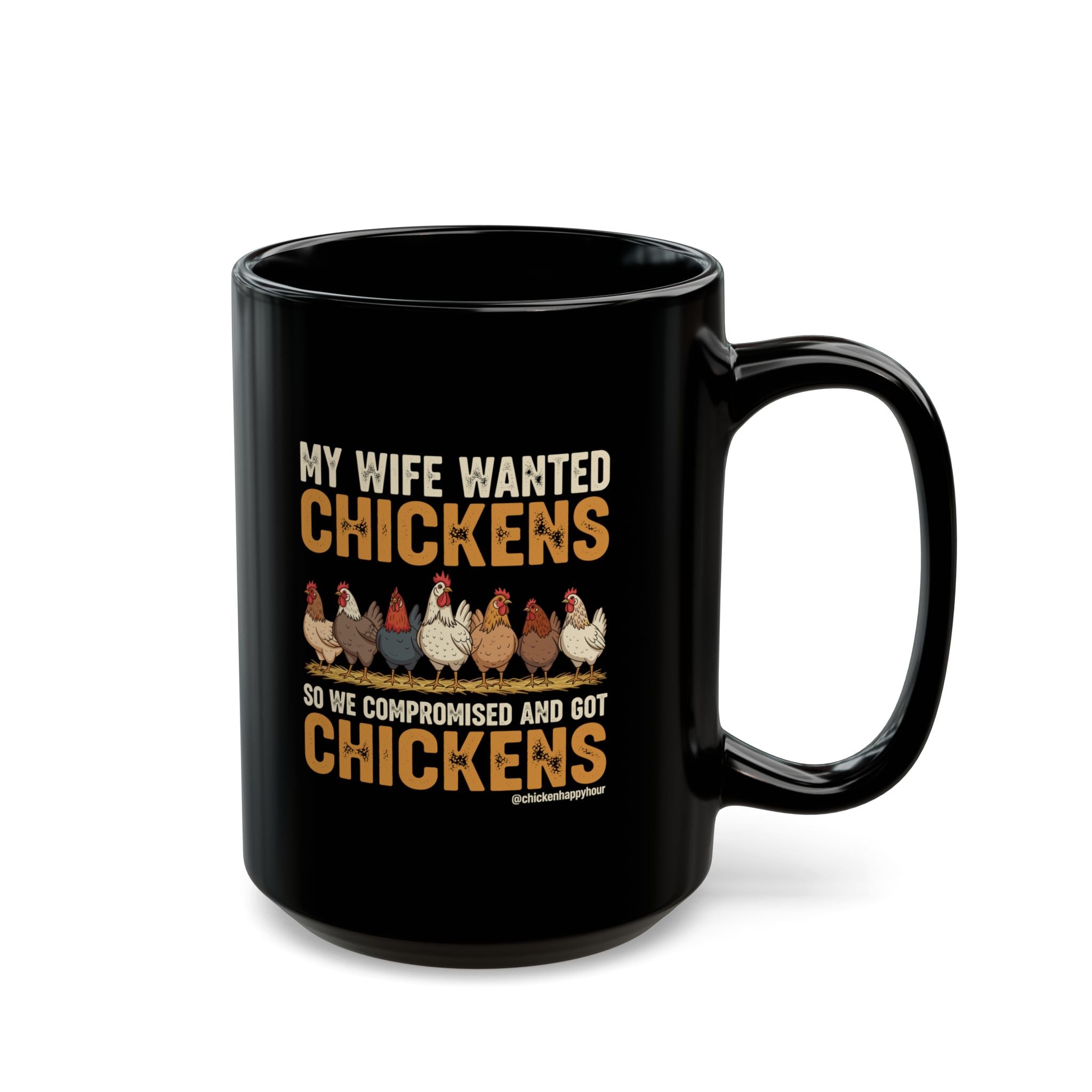 My Wife Wanted Chickens Coffee Mug