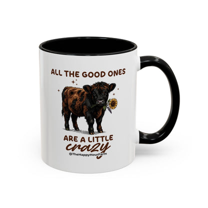 All the Good Ones Are a Little Crazy Coffee Mug