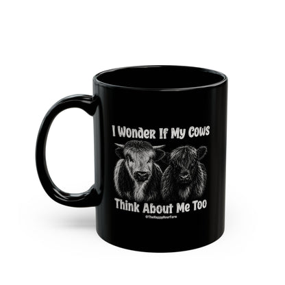 I Wonder If My Cows Think About Me Too Coffee Mug