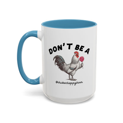 Don't Be A Coffee Mug