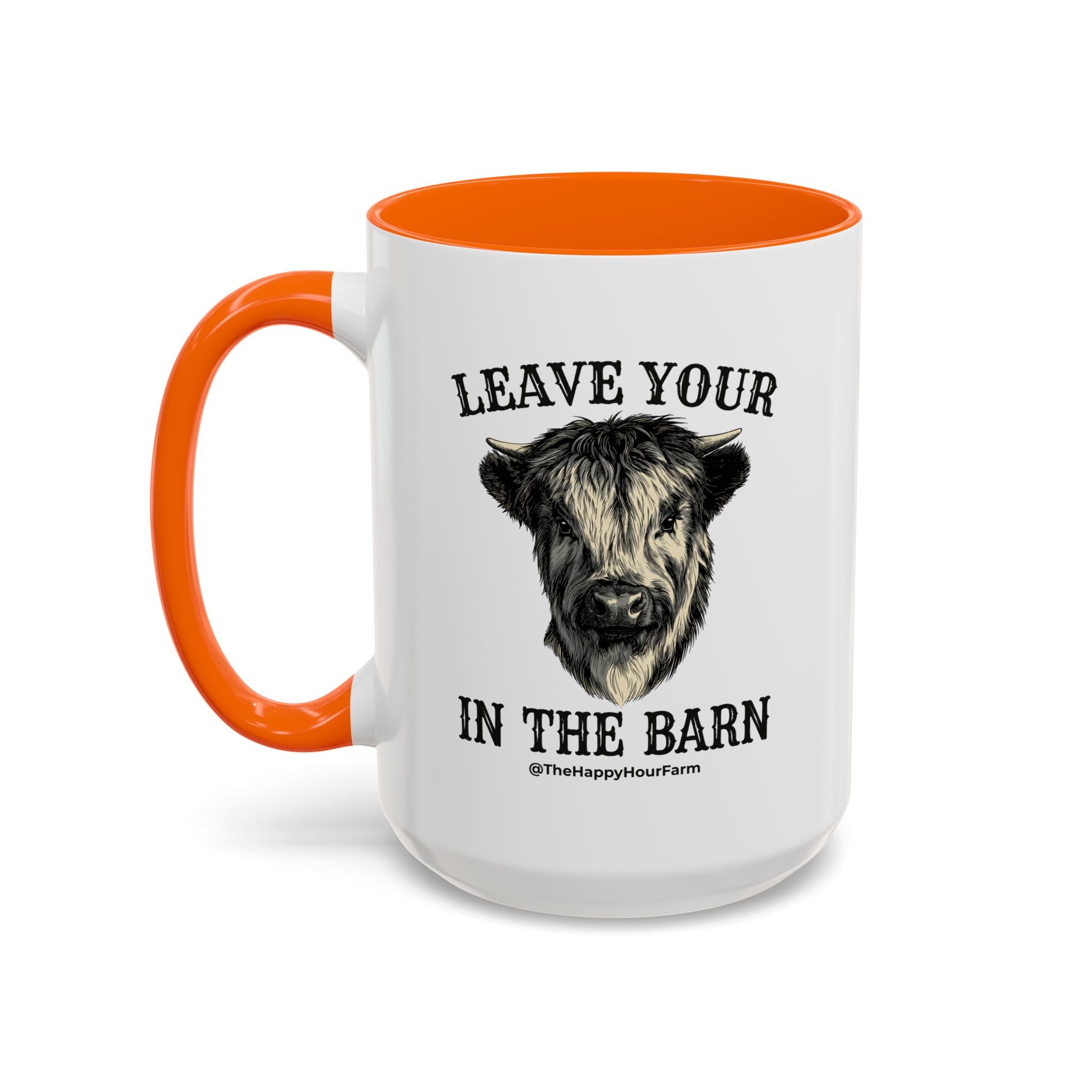 Leave Your Bull  in the Barn Coffee Mug