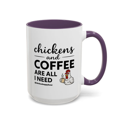 Chickens and Coffee are All I Need Coffee Mug