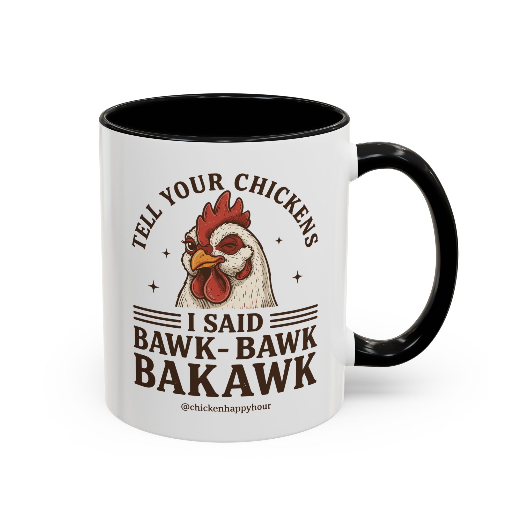 Tell Your Chickens Coffee Mug