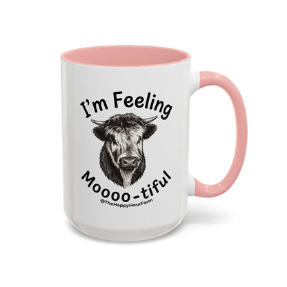 I'm Felling Moooo-tiful Coffee Mug