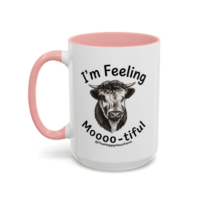 I'm Felling Moooo-tiful Coffee Mug