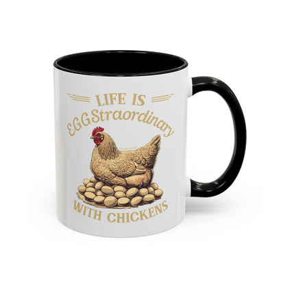 Life is EGGStraordinary with Chickens Coffee Mug