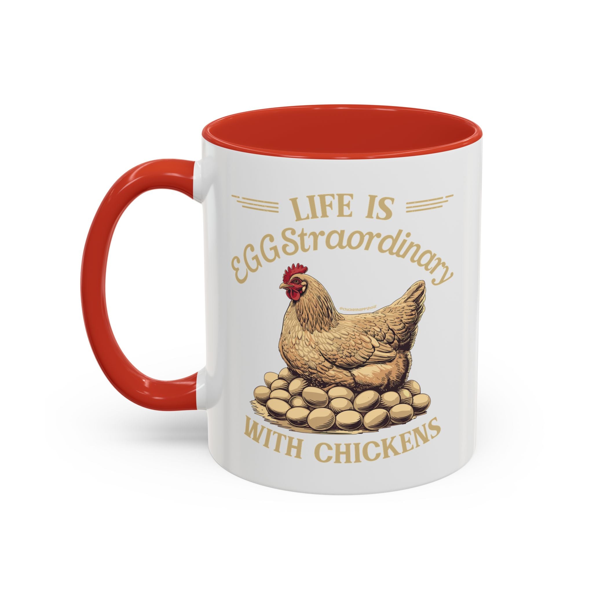 Life is EGGStraordinary with Chickens Coffee Mug