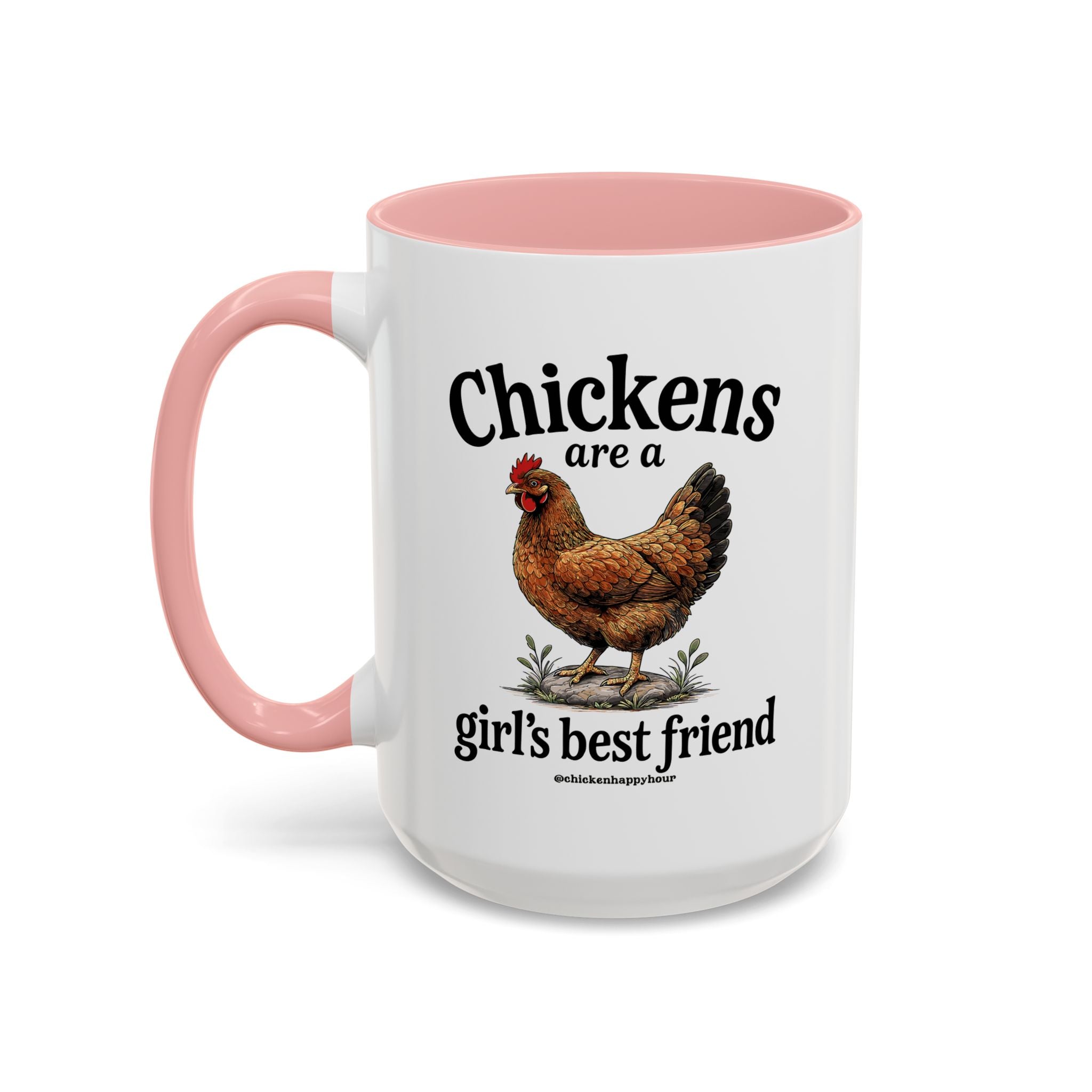 Chickens Are A Girl’s Best Friend Coffee Mug