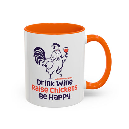 Drink Wine Raise Chickens Coffee Mug