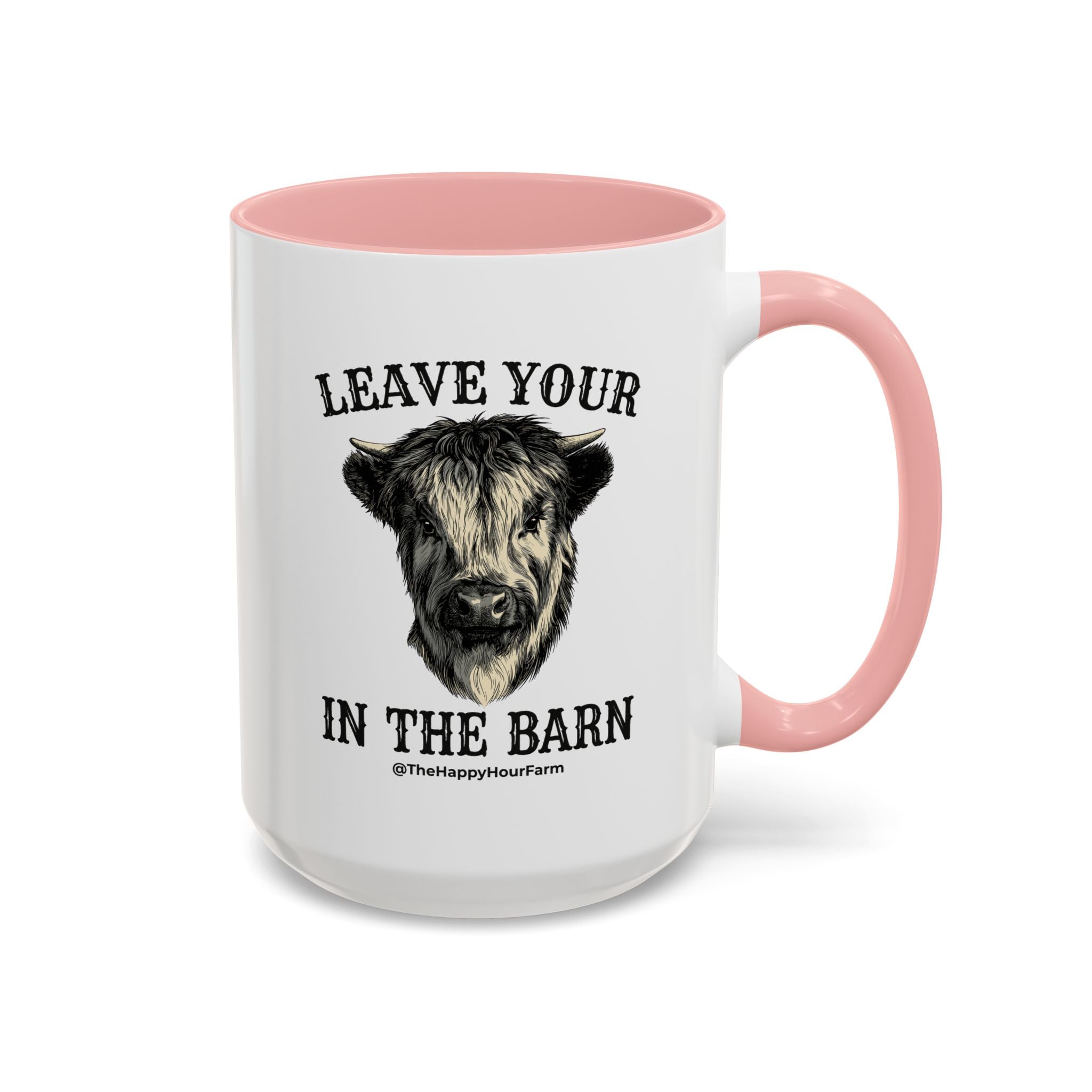 Leave Your Bull  in the Barn Coffee Mug