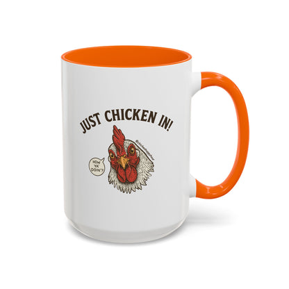 Just Chicken in! Coffee Mug
