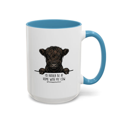 I'd Rather Be at Home With My Cow Coffee Mug