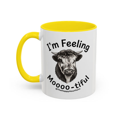 I'm Felling Moooo-tiful Coffee Mug