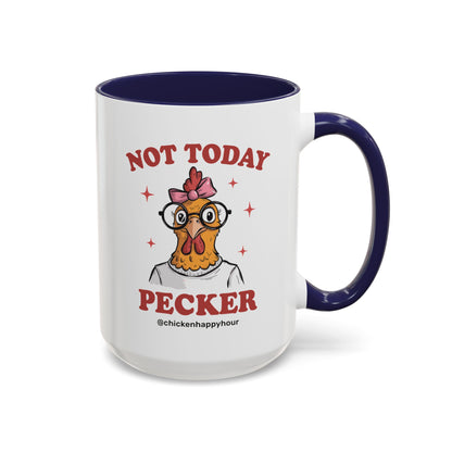 Not Today Pecker Coffee Mug