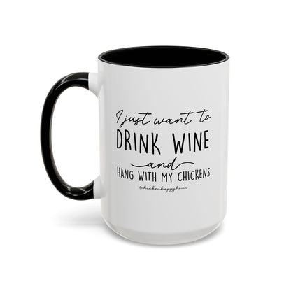 I Just Want to Drink Wine Coffee Mug