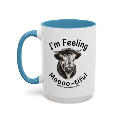 I'm Felling Moooo-tiful Coffee Mug