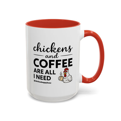 Chickens and Coffee are All I Need Coffee Mug