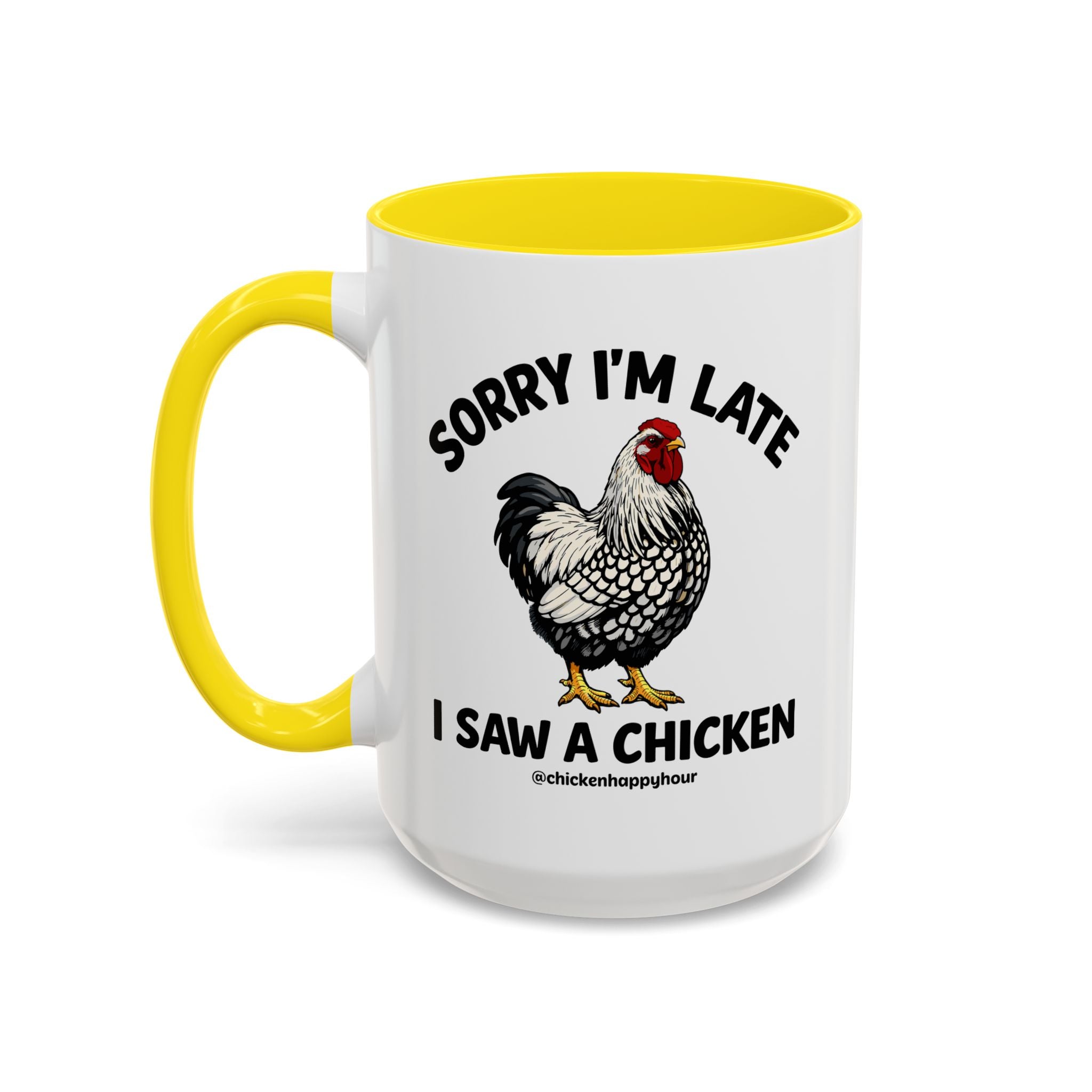 Sorry I'm Late I Saw A Chicken Coffee Mug
