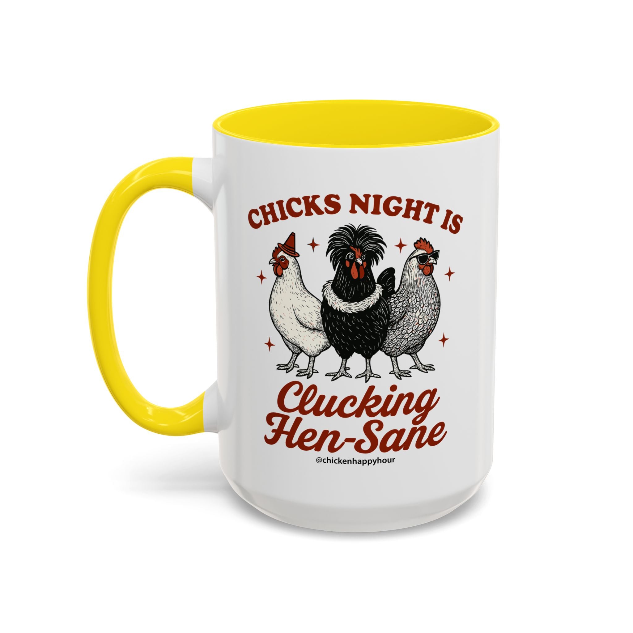 Chicks Night Is Clucking Hen Sane Coffee Mug
