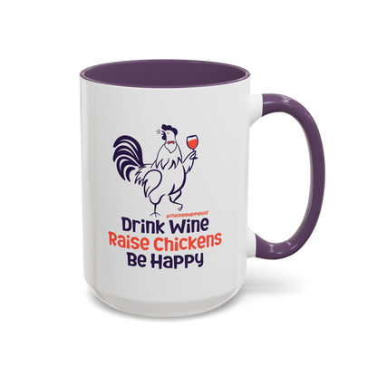 Drink Wine Raise Chickens Coffee Mug