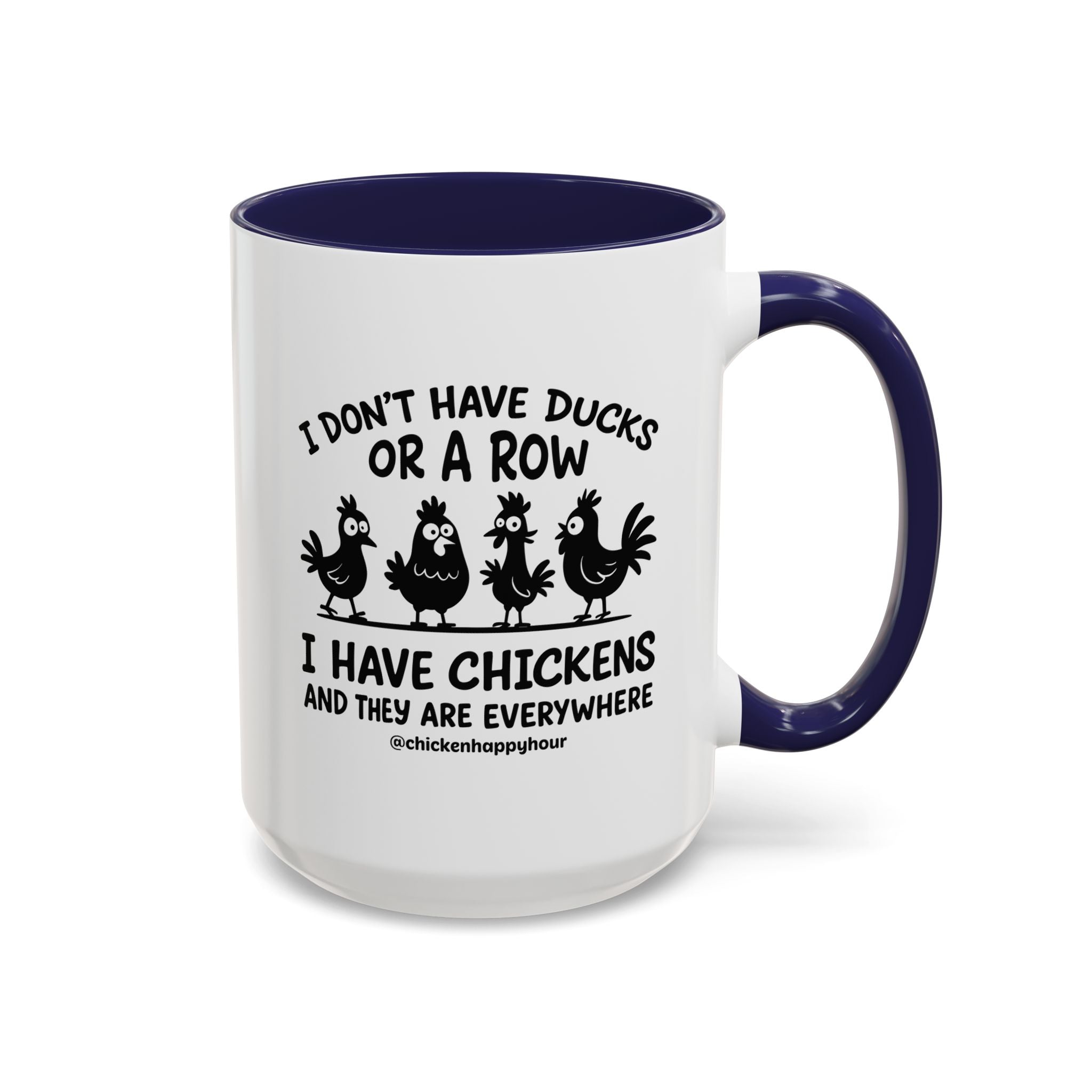I Don't Have Ducks  Coffee Mug