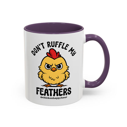 Don't Ruffle My Feathers Coffee Mug